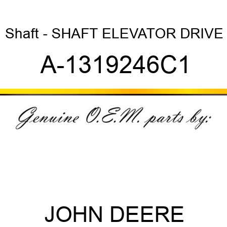 Shaft - SHAFT, ELEVATOR DRIVE A-1319246C1
