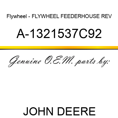 Flywheel - FLYWHEEL, FEEDERHOUSE REV A-1321537C92