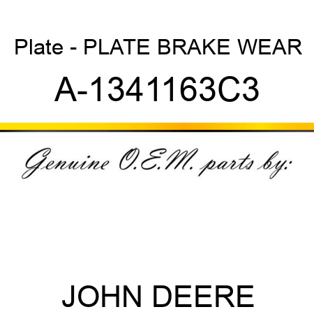 Plate - PLATE, BRAKE WEAR A-1341163C3