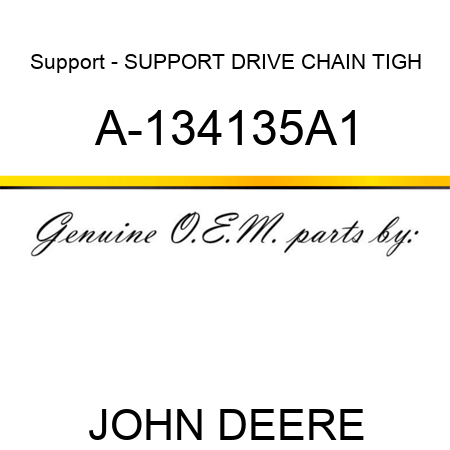 Support - SUPPORT, DRIVE CHAIN TIGH A-134135A1
