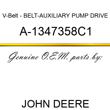 V-Belt - BELT-AUXILIARY PUMP DRIVE A-1347358C1