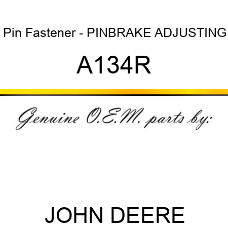 Pin Fastener - PIN,BRAKE ADJUSTING A134R