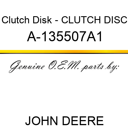Clutch Disk - CLUTCH DISC A-135507A1