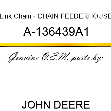 Link Chain - CHAIN, FEEDERHOUSE A-136439A1