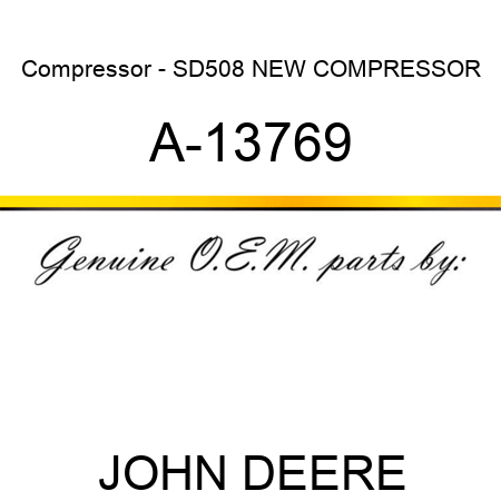 Compressor - SD508 NEW COMPRESSOR A-13769