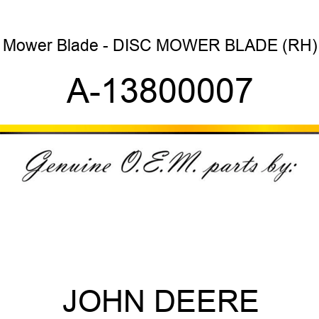 Mower Blade - DISC MOWER BLADE (RH) A-13800007