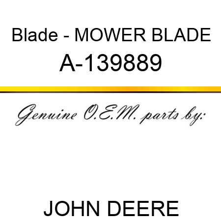 Blade - MOWER BLADE A-139889