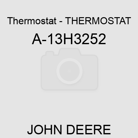 Thermostat - THERMOSTAT A-13H3252