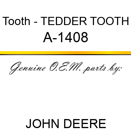 Tooth - TEDDER TOOTH A-1408
