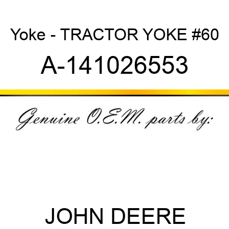 Yoke - TRACTOR YOKE, #60 A-141026553