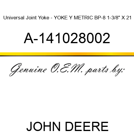 Universal Joint Yoke - YOKE, Y METRIC BP-8 1-3/8