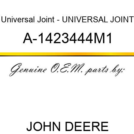 Universal Joint - UNIVERSAL JOINT A-1423444M1