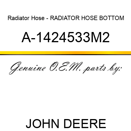 Radiator Hose - RADIATOR HOSE, BOTTOM A-1424533M2