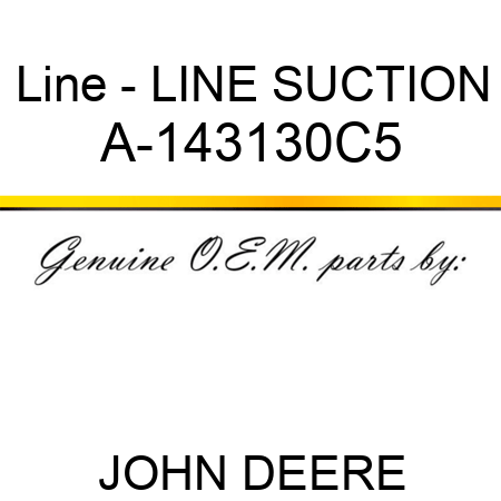 Line - LINE, SUCTION A-143130C5