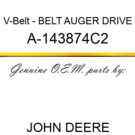 V-Belt - BELT, AUGER DRIVE A-143874C2