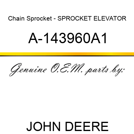 Chain Sprocket - SPROCKET, ELEVATOR A-143960A1