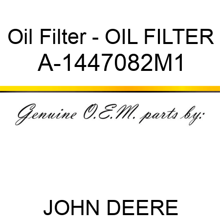 Oil Filter - OIL FILTER A-1447082M1