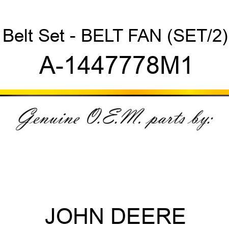 Belt Set - BELT, FAN (SET/2) A-1447778M1