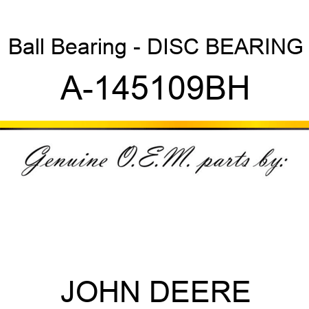 Ball Bearing - DISC BEARING A-145109BH