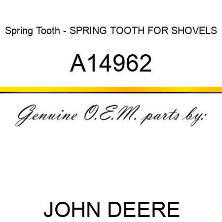 Spring Tooth - SPRING TOOTH FOR SHOVELS A14962