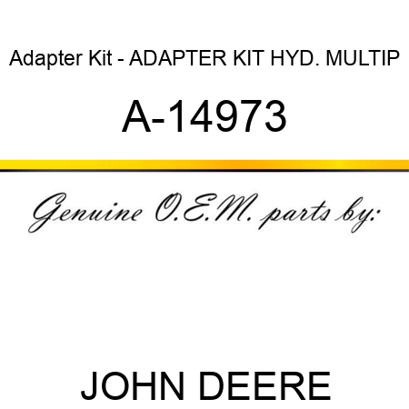 Adapter Kit - ADAPTER KIT, HYD. MULTIP A-14973