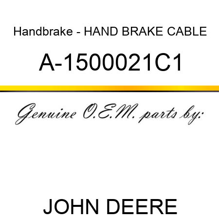 Handbrake - HAND BRAKE CABLE A-1500021C1
