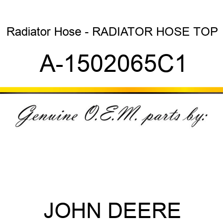 Radiator Hose - RADIATOR HOSE, TOP A-1502065C1
