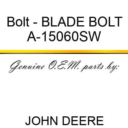 Bolt - BLADE BOLT A-15060SW