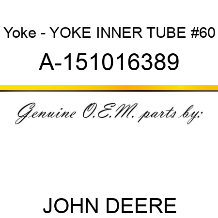 Yoke - YOKE, INNER TUBE #60 A-151016389