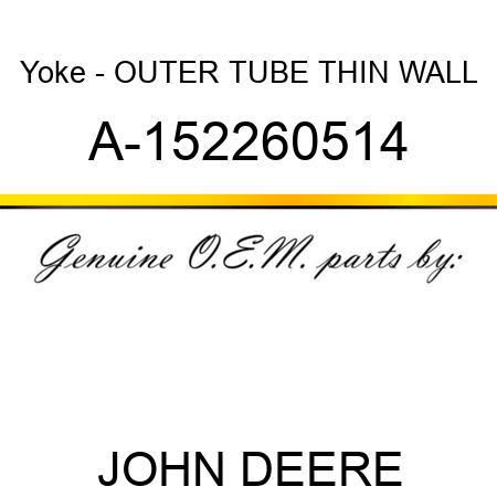 Yoke - OUTER TUBE, THIN WALL A-152260514