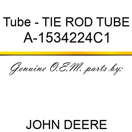 Tube - TIE ROD TUBE A-1534224C1