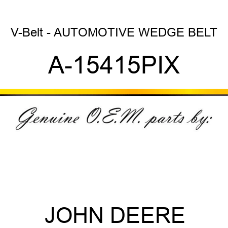 V-Belt - AUTOMOTIVE WEDGE BELT A-15415PIX