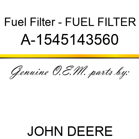 Fuel Filter - FUEL FILTER A-1545143560