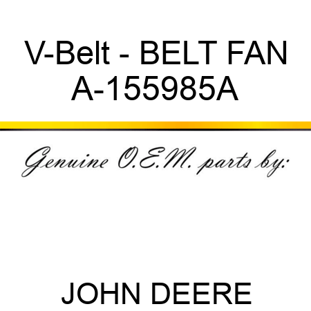 V-Belt - BELT, FAN A-155985A