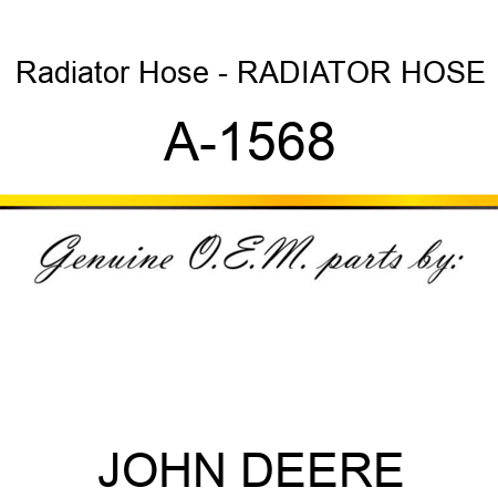 Radiator Hose - RADIATOR HOSE A-1568