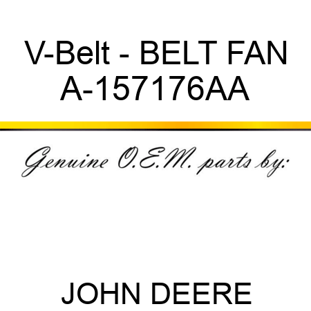 V-Belt - BELT, FAN A-157176AA