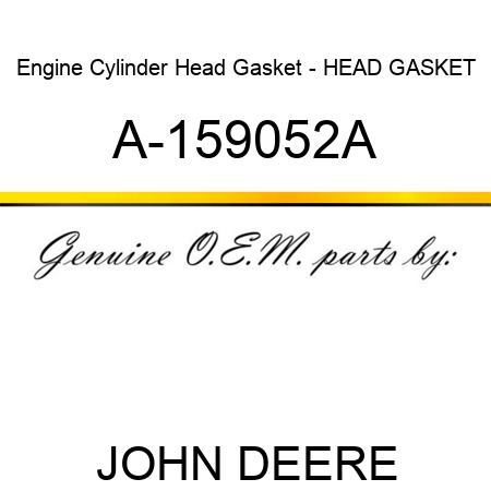 Engine Cylinder Head Gasket - HEAD GASKET A-159052A