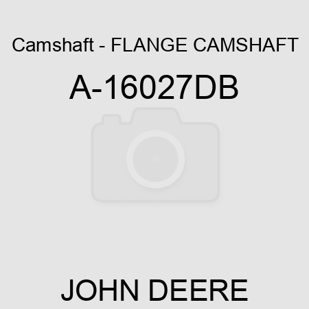 Camshaft - FLANGE, CAMSHAFT A-16027DB