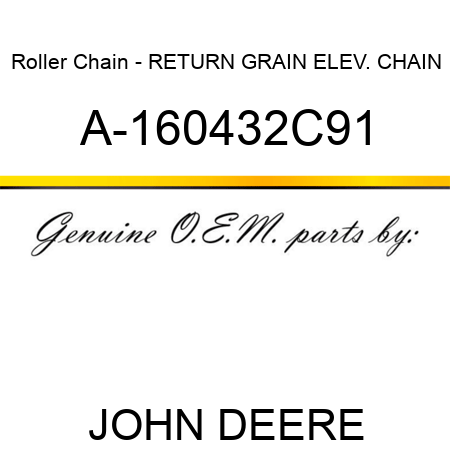 Roller Chain - RETURN GRAIN ELEV. CHAIN A-160432C91