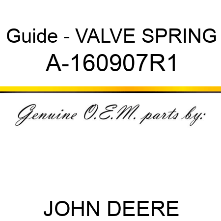Guide - VALVE SPRING A-160907R1