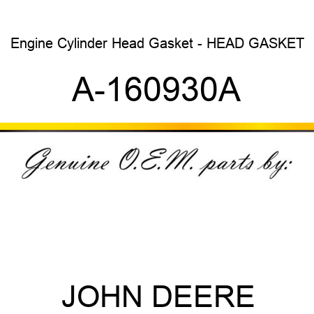 Engine Cylinder Head Gasket - HEAD GASKET A-160930A