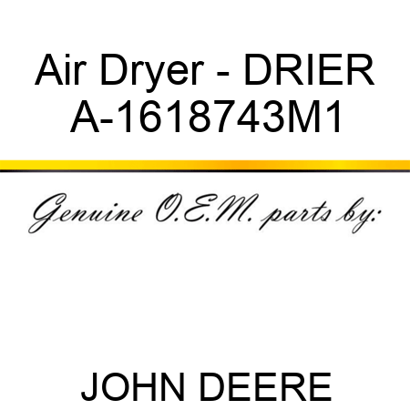 Air Dryer - DRIER A-1618743M1