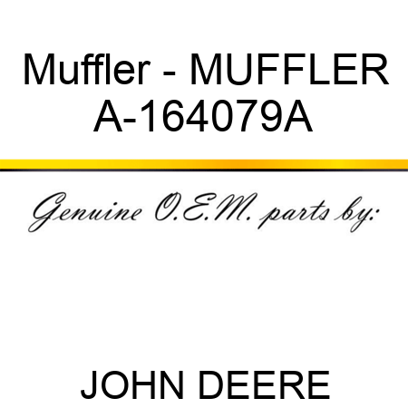 Muffler - MUFFLER A-164079A