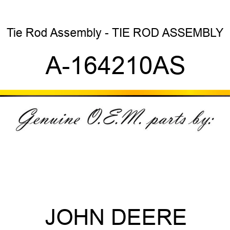 Tie Rod Assembly - TIE ROD ASSEMBLY A-164210AS