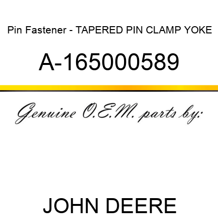 Pin Fastener - TAPERED PIN, CLAMP YOKE A-165000589