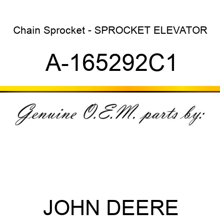 Chain Sprocket - SPROCKET, ELEVATOR A-165292C1
