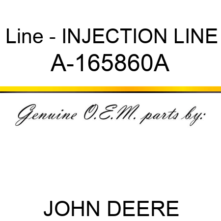 Line - INJECTION LINE A-165860A