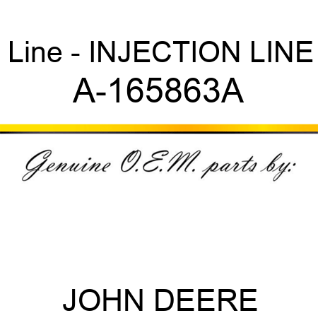 Line - INJECTION LINE A-165863A