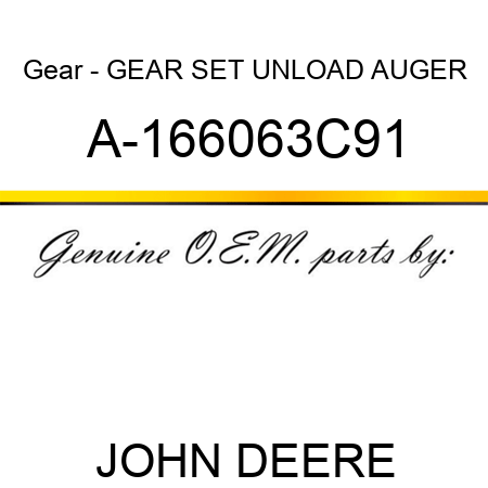 Gear - GEAR SET, UNLOAD AUGER A-166063C91