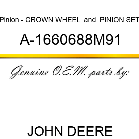 Pinion - CROWN WHEEL & PINION SET A-1660688M91